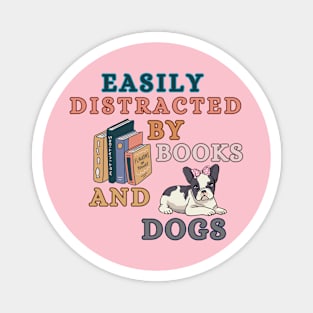 Easily Distracted By Books And Dogs - French Bulldog Magnet